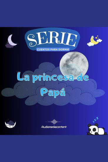 La princesa de papá - Cuentos para dormir Cuento 38 - cover