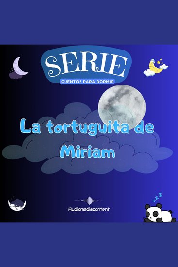 La tortuguita de Miriam - Cuentos para dormir Cuento 15 - cover