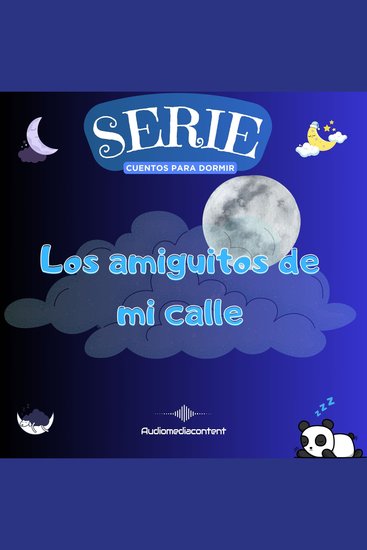 Los amiguitos de mi calle - Cuentos para dormir Cuento 33 - cover