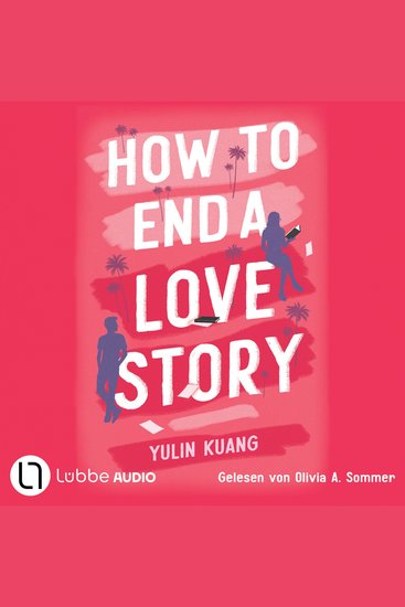 How To End A Love Story (Ungekürzt) - cover