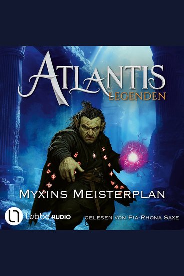 Myxins Meisterplan - Atlantis-Legenden Teil 3 (Ungekürzt) - cover