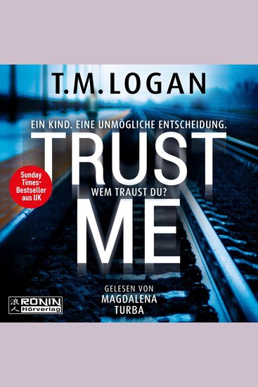 Trust Me - Ein Kind Eine unmögliche Entscheidung Wem traust du? (ungekürzt) - cover