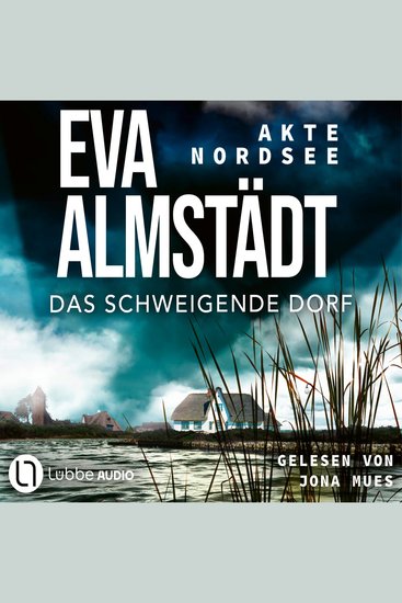Akte Nordsee - Das schweigende Dorf - Fentje Jacobsen und Niklas John ermitteln Band 3 (Ungekürzt) - cover