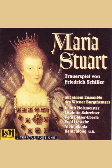 Maria Stuart - Trauerspiel von Friedrich Schiller (ungekürzt) - cover