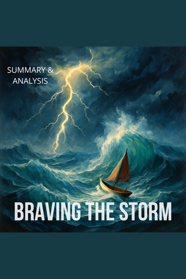 Braving the Storm: Book summary & analysis - cover
