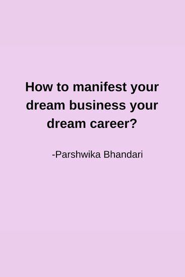 How to manifest your dream business your dream career? - Simple easy tips based on my experience - cover