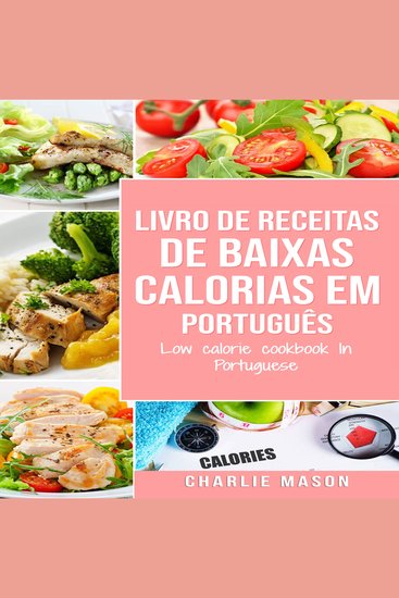 Livro de receitas de baixas calorias Em português Low calorie cookbook In Portuguese - cover