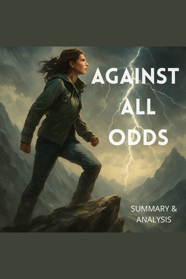 Against All Odds: Book summary & analysis - cover