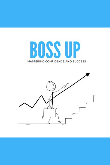 Boss Up: Mastering Confidence and Success - cover