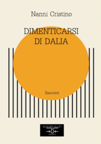 Dimenticarsi di Dalia - Racconti - cover