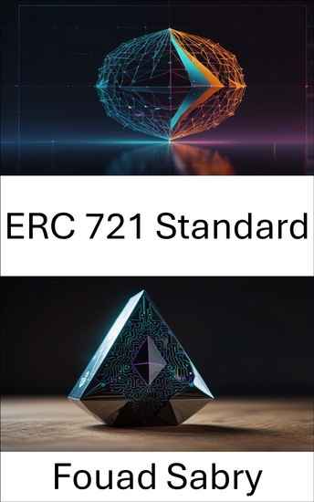 ERC 721 Standard - Tokenizing Unique Assets on the Ethereum Blockchain for Secure Ownership and Exchange - cover