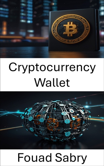 Cryptocurrency Wallet - Secure Access to Digital Assets in a DAO Powered Future - cover