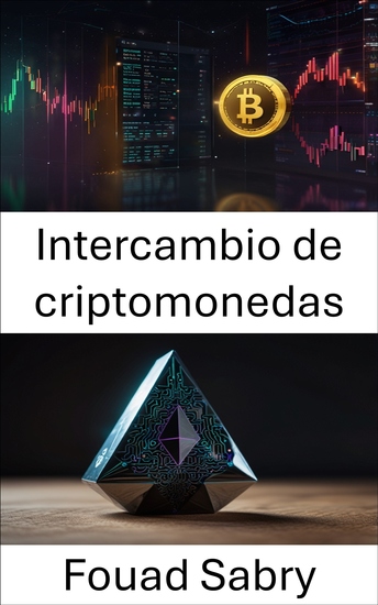Intercambio de criptomonedas - Innovación en el comercio descentralizado en la cadena de bloques Ethereum para la economía digital - cover