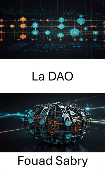 La DAO - Explorando el futuro de la gobernanza descentralizada y la innovación digital - cover