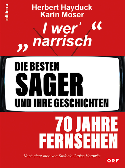 Die besten Sager und ihre Geschichten - 70 Jahre Fernsehen - cover