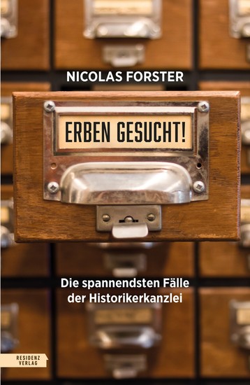 Erben gesucht! - Die spannendsten Fälle der Historikerkanzlei - cover