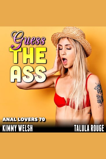 Guess The Ass : Anal Lovers 70 (First Time Virgin Anal Sex Age Gap Erotica) - cover