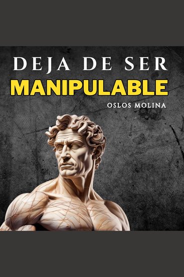 Deja de ser manipulable - Psicologia Para Sanar - cover