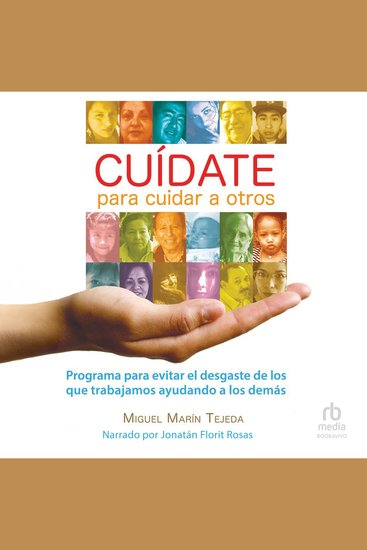 Cuídate para cuidar a otros - Programa para evitar el desgaste de los que trabajamos ayudando a los demás - cover