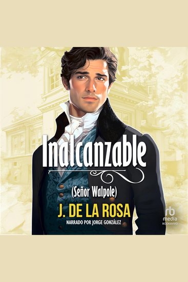 Inalcanzable "Unreachable" - Una novela Regencia en el Londres de los Bridgerton "A novel During the Regency Era in London" - cover