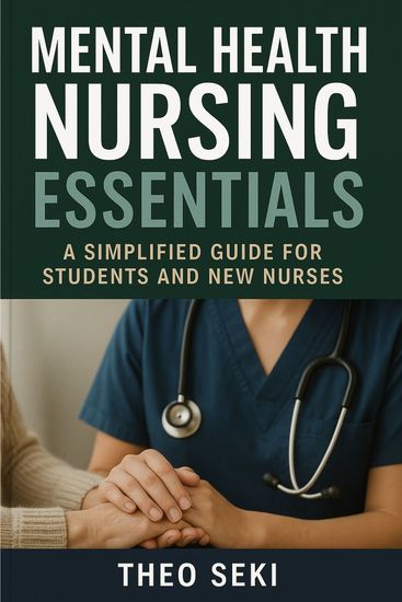 Mental Health Nursing Essentials - A Simplified Guide for Students and New Nurses - cover