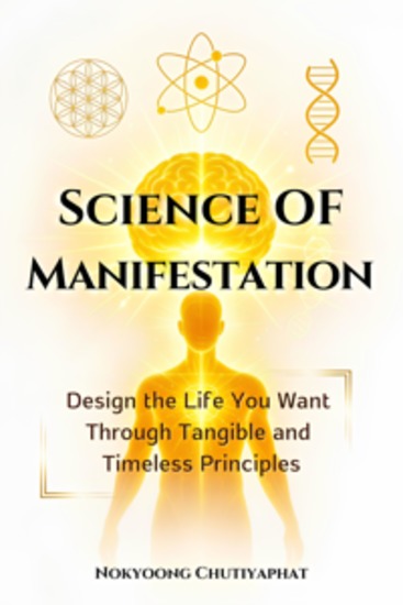 Science of Manifestation - Heal Your Energy Unlock Wealth and Design a Life of Freedom and Joy - cover