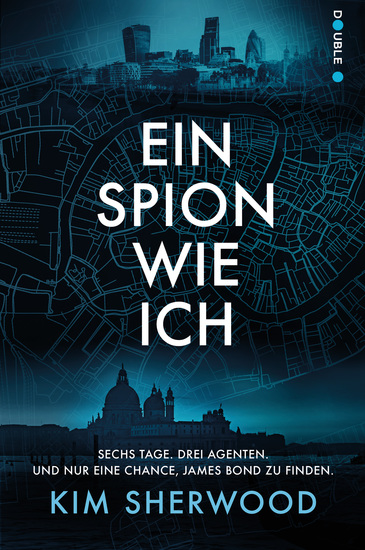 Ein Spion wie ich - Ein Roman aus der explosiven Welt von James Bond 007 - cover