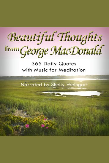 Beautiful Thoughts from George MacDonald - 365 Daily Quotes with Music for Meditation - cover