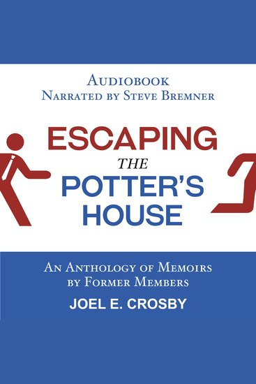 Escaping the Potter's House - An Anthology of Memoirs by Former Members - cover