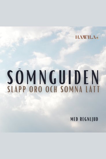 Sömnguiden – släpp oro och somna lätt (Med regnljud) - cover