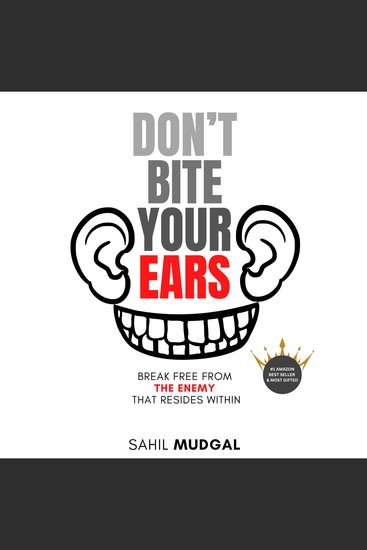 Don't Bite Your Ears - Break Free From The Enemy That Resides Within - cover