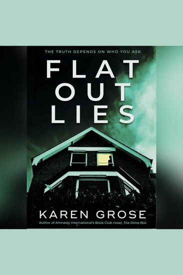 Flat Out Lies - The Truth Depends On Who You Ask - cover