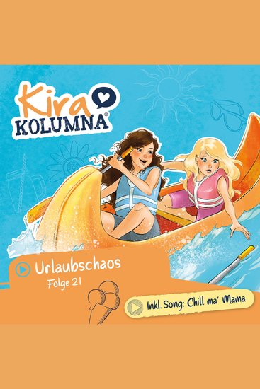 Kira Kolumna Folge 21: Urlaubschaos - cover