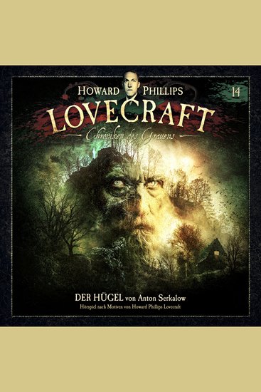 Lovecraft - Chroniken des Grauens Akte 14: Der Hügel (ungekürzt) - cover