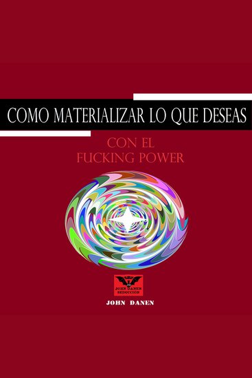 Como Materializar Lo Que Deseas Con el Fucking Power - cover