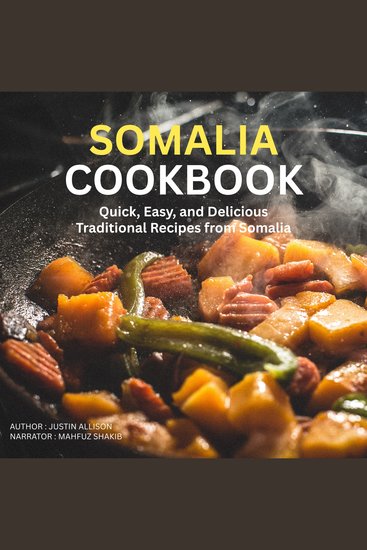 Somalia cookbook - Quick Easy and Delicious Traditional Recipes from Somalia - cover