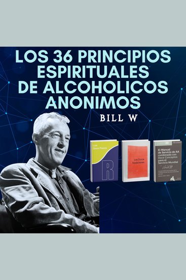 Los 36 principios espirituales de Alcohólicos Anónimos - Experiencias AA - cover