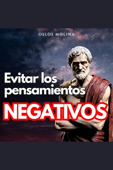 Evitar los pensamientos negativos - Psicologia Para Sanar - cover