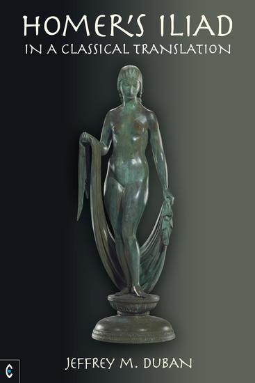 Homer's Iliad - In a Classical Translation - cover