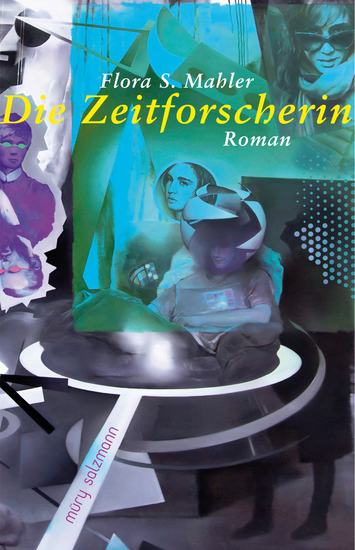 Die Zeitforscherin - Roman - cover
