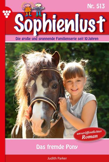 Das fremde Pony - Sophienlust 513 – Familienroman - cover