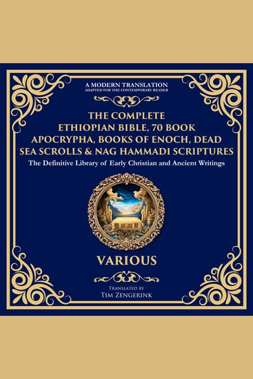 The Complete Ethiopian Bible 70 Book Apocrypha Books of Enoch Dead Sea Scrolls & Nag Hammadi Scriptures - The Lost Books of the Bible Including the Book of Jubilees 1 & 2 Enoch Jasher Esdras Gospel of Thomas Mary & More - cover
