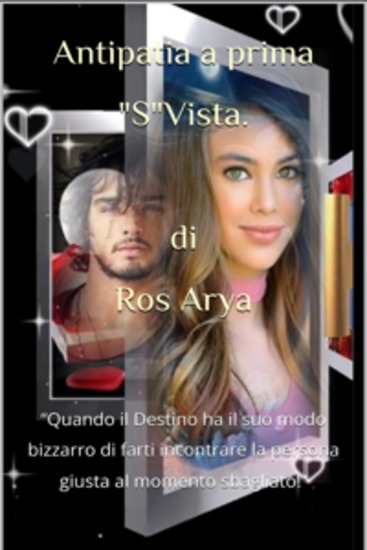 Antipatia a Prima "S"vista - Quando il Destino ha il suo modo bizzarro di farti incontrare la persona giusta al momento sbagliato! - cover