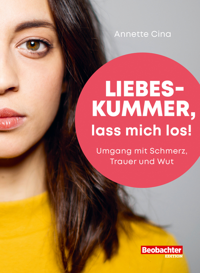 Liebeskummer lass mich los! - Umgang mit Schmerz Trauer und Wut - cover