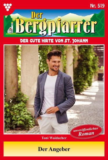 Der Angeber - Der Bergpfarrer 519 – Heimatroman - cover