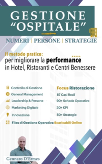 Gestione Ospitale: Numeri Persone Strategie - Il metodo pratico per migliorare la performance in Hotel Ristoranti e Centri Benessere - cover