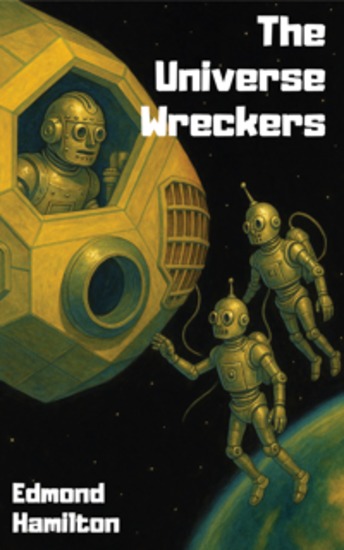 The Universe Wreckers (Classicus Edition) - cover