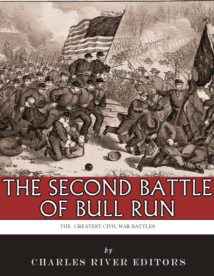 The Greatest Civil War Battles - The Second Battle of Bull Run (Second Manassas) - cover