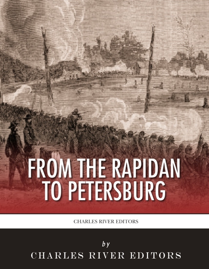 From the Rapidan to Petersburg - The Overland Campaign and the First Battles for Petersburg - cover