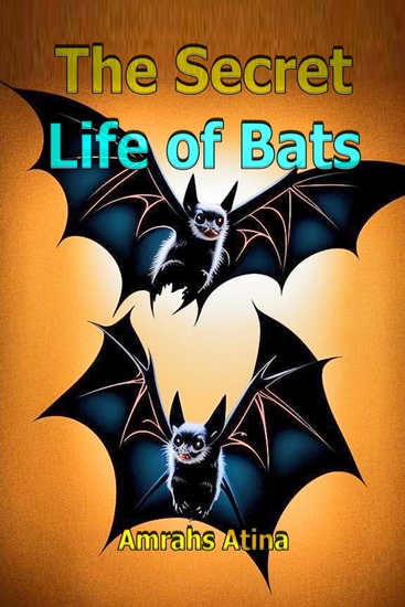 The Secret Life of Bats - cover
